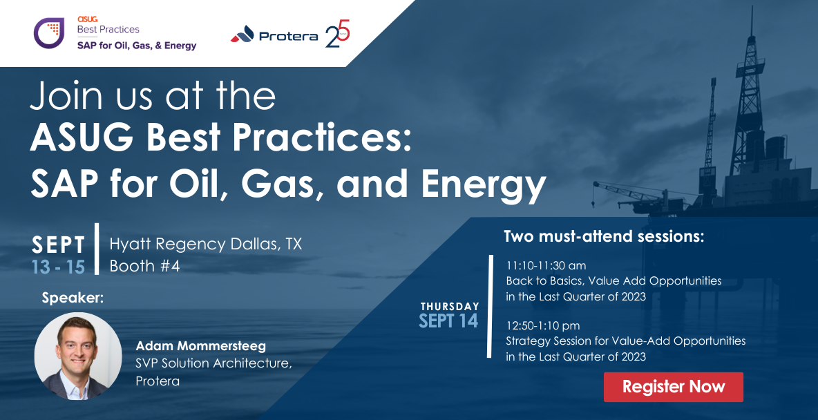 Visit Protera at ASUG Best Practices SAP for Oil, Gas & Energy 2023